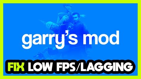 How To FIX Garry S Mod Low FPS Drops Lagging YouTube