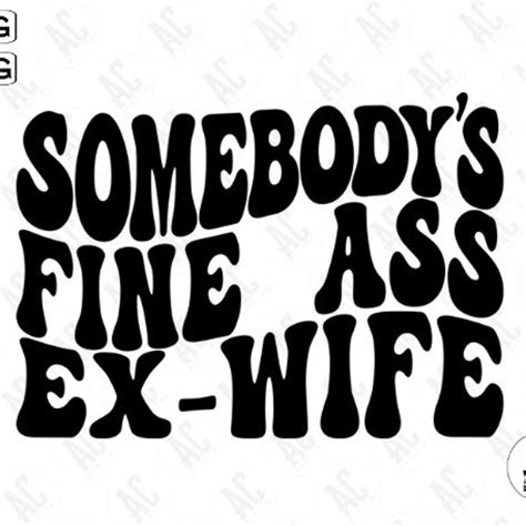 Somebodys Fine Ass Wife Svg Etsy