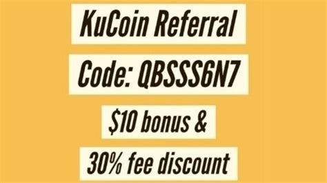 KuCoin Referral Code QBSSS6N7 Get 10 Bonus Plus 30 Fee Discount