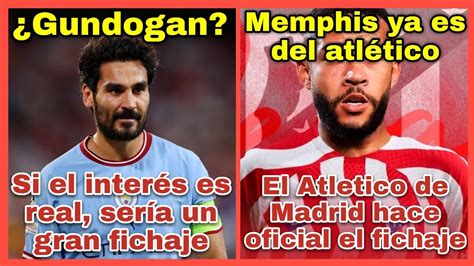 El Barça ya tendría un acuerdo por Gündogan Oficial Memphis ficha