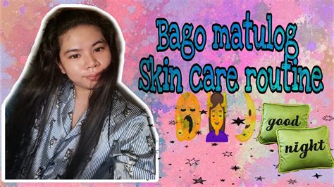 Bago Matulog Skin Care Routine ️ Youtube