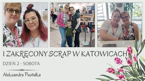 Drugi Dzie Zlotu W Katowicach Vlog Warsztaty Atc Zakupy Youtube