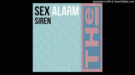 Sex Alarm Siren 1996 Youtube