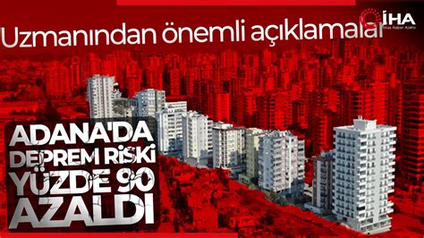 Adana İçin Rahatlatan Açıklama Deprem Riski Yüzde 90 Azaldı YouTube