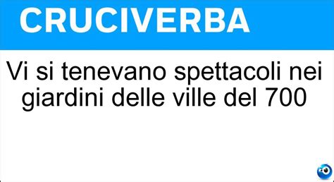 Vi Si Tenevano Spettacoli Nei Giardini Delle Ville Del Cruciverba