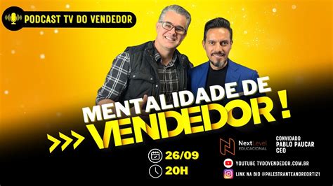 MENTALIDADE DE VENDEDOR PODCAST TV DO VENDEDOR 5 DE PANFLETEIRO À