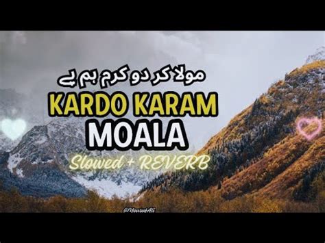 Kardo Karam Moala Nabeel Shakuat Slowed Reverb Yousuf Ali Youtube