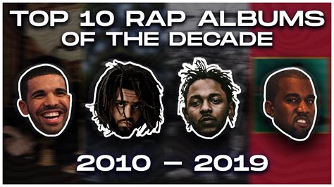 Ranking The Top 10 Rap Albums Of The Decade 2010 2019 Youtube