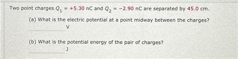 Solved Two Point Charges Q1 5 30nC And Q2 2 90nC Are Chegg