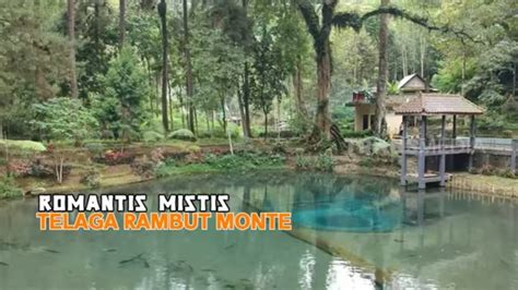 Romantis Mistis Telaga Rambut Monte Secret Story Youtube