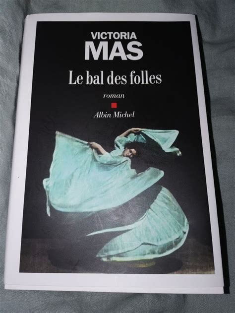 Le Bal Des Folles Victoria Mas