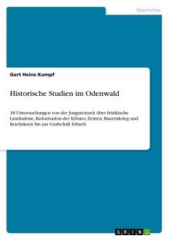 Historische Studien im Odenwald von Gert Heinz Kumpf bei bücher de