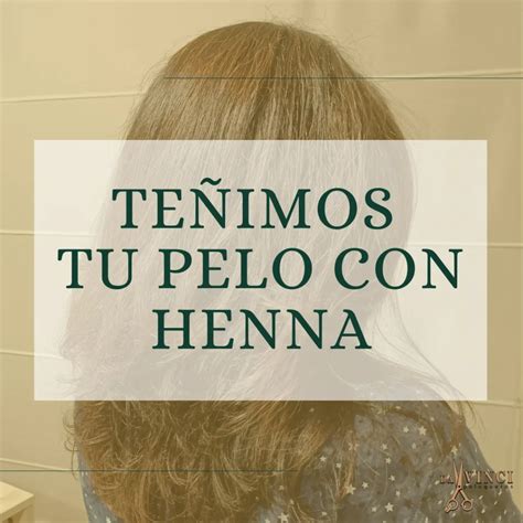 Teñir el pelo con henna davincipeluqueros