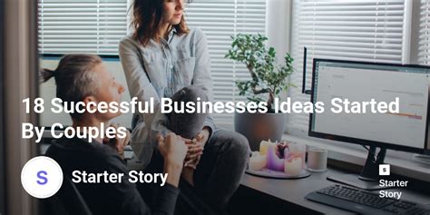 18 Successful Businesses Ideas Started By Couples Starter Story