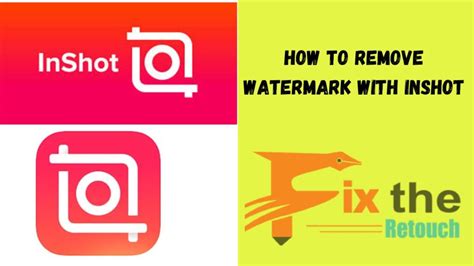 How To Remove Watermark With Inshot Fix The Retouch Fix The Retouch