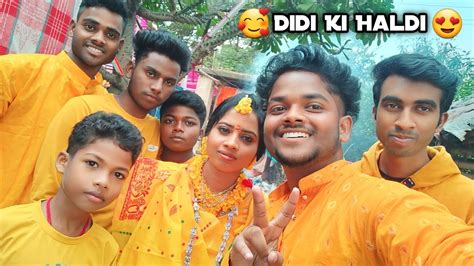 💞🥀didi Ki Haldi 💕 ️ Haldi Ceremony Sumit Official Vlog King Youtube