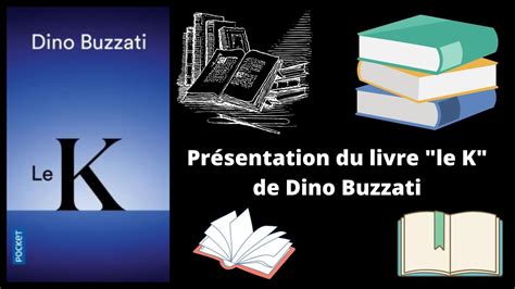 Présentation du livre Le K de Dino Buzzati YouTube