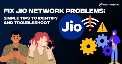 Problems With Jio Network Learn How To Identify Troubleshoot And