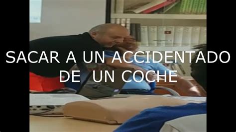 Sacar Accidentado De Un Coche Youtube