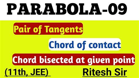 Parabola Chord Of Contact Pair Of Tangents Chord Bisected At