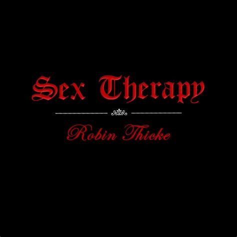 Robin Thicke Sex Therapy Lyrics Genius Lyrics