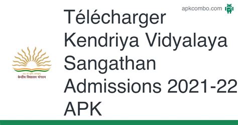 Kendriya Vidyalaya Sangathan Admissions 2021 APK - 22 4.9.4 ...