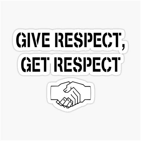 "Give Respect Get Respect" Sticker for Sale by neoquaid | Redbubble