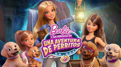 Barbie Y Sus Hermanas En Una Aventura De Perritos Pelicula Completa