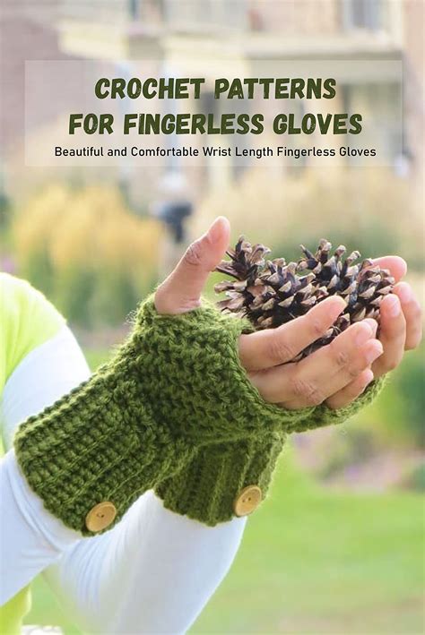 Crochet Patterns For Fingerless Gloves Beautiful And Comfortable Wrist