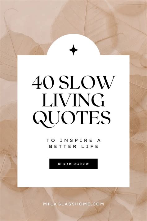 Slow Living Quotes To Inspire A Better Life