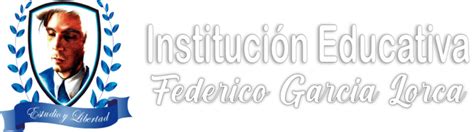 Institución Educativa Federico Garcia Lorca Fundación Federico García