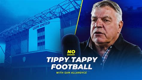 Leeds Havent Replaced Their Best Players Big Sam On Why Leeds Were