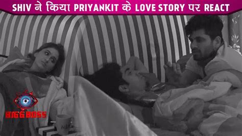 Bigg Boss Shiv Ne Kaha Priyankit Ke Love Story Par Badi Baat Stan