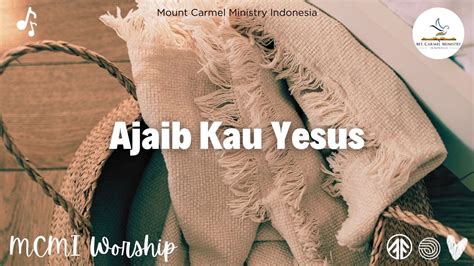 Ajaib Kau Yesus Mount Carmel Ministry Indonesia Youtube