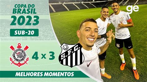 Corinthians X Santos Melhores Momentos Copa Do Brasil Sub