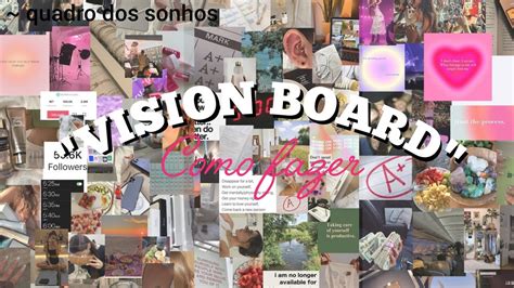 Como Fazer Um Vision Board Quadro Dos Sonhos Youtube