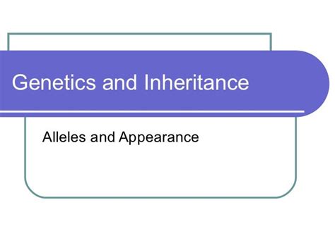 7.genetics and inheritance