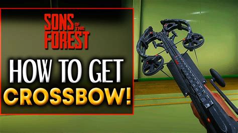 Sons Of The Forest CROSSBOW LOCATION How To Get Crossbow YouTube