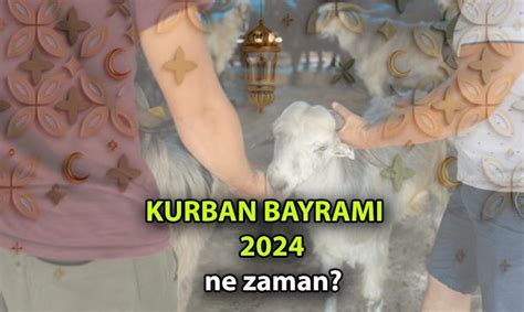 Kurban Bayram Ne Zaman Bayram Tatili Ka G N Kurban Bayram Bu