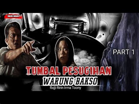 TUMBAL PESUGIHAN WARUNG BAKSO PART 1ll Cerita Horor 91 Ll MISTERI Ll