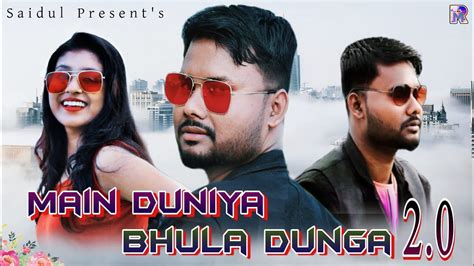 Main Duniya Bhula Dunga 20 Ll Bewafa Real Loves Story 2021 Ll Heart