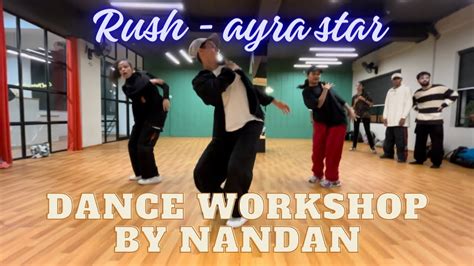 Dance Workshop Nandan Choreography Rush Ayra Starr Youtube