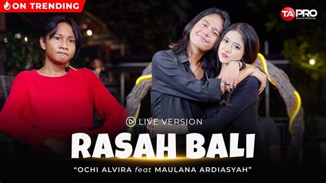 Maulana Ardiansyah Ft Ochi Alvira Rasah Bali Official Music Video