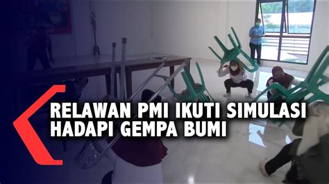 Relawan Pmi Ikuti Simulasi Hadapi Gempa Bumi Youtube