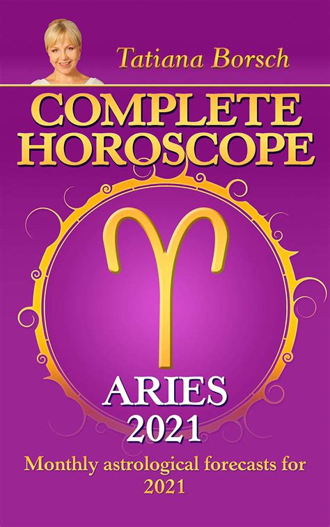 Complete Horoscope Aries 2021 Monthly Astrological Forecasts For 2021