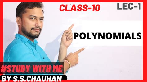 Class 10 Lecture 1 Polynomials Maths By S S Chauhan Youtube