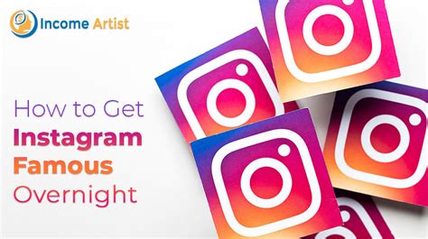 How To Get Instagram Famous Overnight — Income Artist