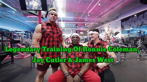 Legendary Training Of Ronnie Coleman Jay Cutler And James West 🔥💯🔥💪