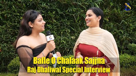 Balle O Chalaak Sajjna Raj Dhaliwal Interview Boogle Bollywood