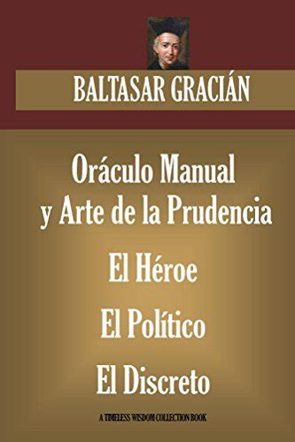 Or Culo Manual Y Arte De La Prudencia El H Roe El Pol Tico El